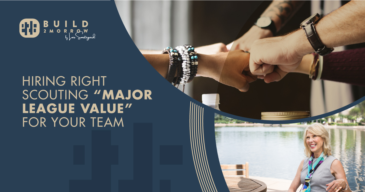 Hiring Right: Scouting “Major League Value” for Your Team