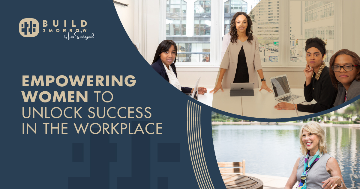 Empowering Women to Unlock Success in the Workplace