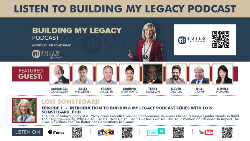 Episode 1 – Introduction to Building My Legacy Podcast Series with Lois Sonstegard, PhD