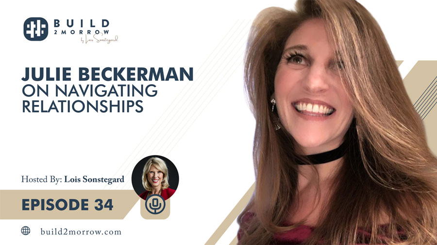 Episode 34 – Julie Beckerman on Navigating Relationships