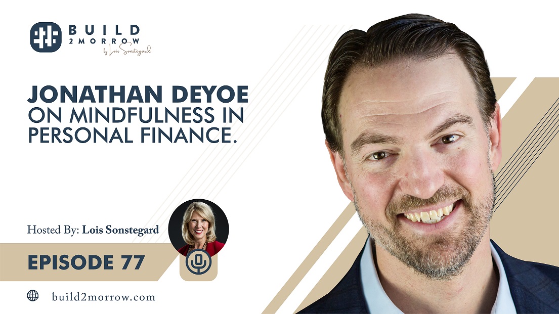 Episode 77 – Jonathan DeYoe on Mindfulness in Personal Finance